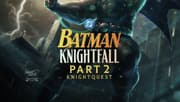 Batman: Knightfall Part 2: Knightquest Motion Poster Pits Bane Against Gotham's New Batman, Azrael