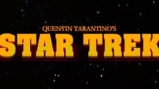 Simon Pegg Reveals That Quentin Tarantino's STAR TREK Project Won't Necessarily Be An R-Rated Film