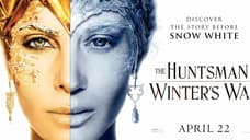 The Sisters Face-Off On A New Banner For THE HUNTSMAN: WINTER'S WAR; Plus Charlize Theron Sizzles For GQ