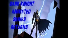 The Dark Knight Animated Series Returns Episode One!