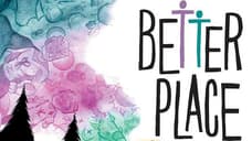 BETTER PLACE Exclusive First-Look Preview And Video Interview With Comic Creator And Writer Duane Murray