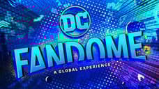DC FANDOME Trailer Released As The Event Is Split Across Two Days, With Some Panels Moved To September