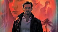Hugh Jackman Is Addicted To The Past In The Thrilling Official Trailer For Lisa Joy's REMINISCENCE
