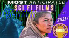 Most Anticipated Sci Fi Movies Set to Be Released in 2021