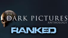 Ranking The Dark Pictures Anthology Games From Worst To Best