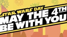 STAR WARS Day Official May The Fourth Super-Cut Video Delivers A Powerful Message
