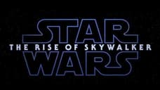 STAR WARS EPISODE IX: THE RISE OF SKYWALKER - Watch The Mind-Blowing First Trailer Here!