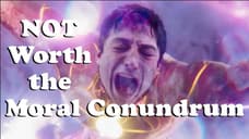 THE FLASH Greatest Superhero Film Ever Made is NOT Worth the Moral Conundrum