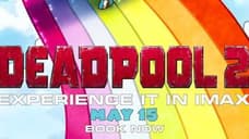 The Merc With A Mouth's Special Friend Makes An Appearance On This Adorable New DEADPOOL 2 IMAX Poster