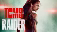 TOMB RAIDER: Check Out The Action-Packed First Trailer For The Reboot Starring Alicia Vikander As Lara Croft