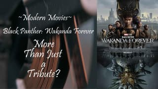 Black Panther: Wakanda Forever- Video Review- More Than Just A Tribute?