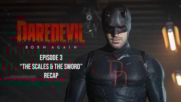 DAREDEVIL: BORN AGAIN Season 2 Episode 3 The Scales & The Sword Recap: Matt Murdock Strikes Back!