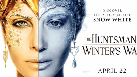 The Sisters Face-Off On A New Banner For THE HUNTSMAN: WINTER'S WAR; Plus Charlize Theron Sizzles For GQ