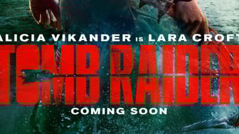 Alicia Vikander Is Ready For Action As Lara Croft In This First Official TOMB RAIDER Footage And Poster