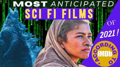 Most Anticipated Sci Fi Movies Set to Be Released in 2021