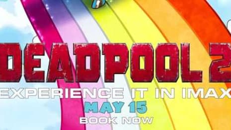 The Merc With A Mouth's Special Friend Makes An Appearance On This Adorable New DEADPOOL 2 IMAX Poster
