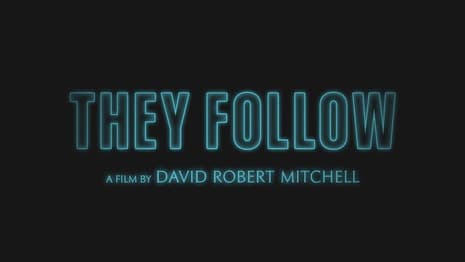 THEY FOLLOW: Sequel To 2014's IT FOLLOWS Officially In The Works; First Poster Released