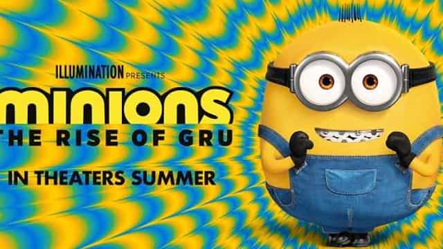 MINIONS: THE RISE OF GRU Delayed By Universal Despite Not Arriving In