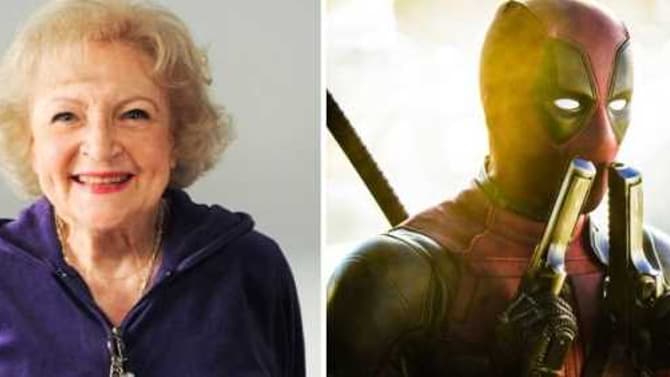 DEADPOOL Wishes GOLDEN GIRL Betty White A Happy 96th Birthday With A New Promo Image