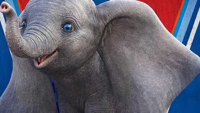 DUMBO Steals The Show In A Heart-Warming New Trailer And Poster For The Live-Action Disney Movie