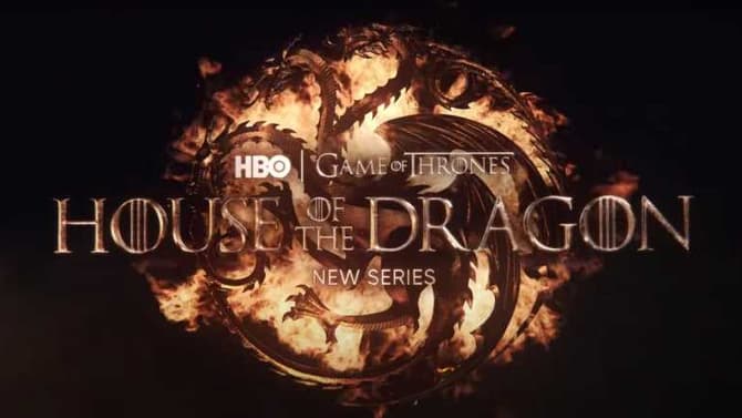 GAME OF THRONES Spinoff HOUSE OF THE DRAGON Premiere Date Confirmed In New HBO Max Promo