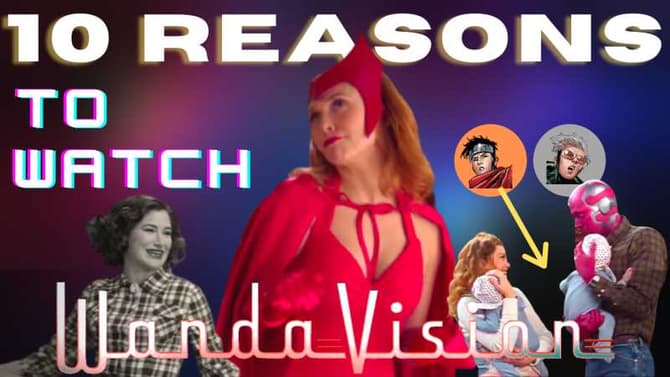 WandaVision: 10 Reasons to Watch! Trailer and Character Explanations!!