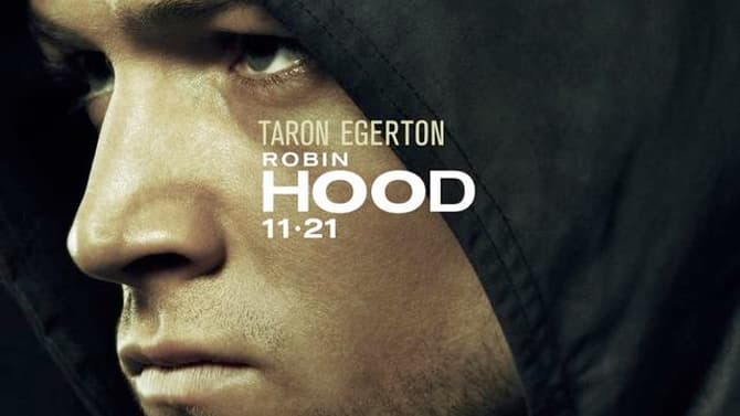 ROBIN HOOD: Meet Taron Egerton's Robin & Jamie Foxx's John In Two Cool New Character Posters