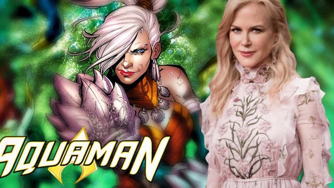 Nicole Kidman On Why She Signed Up To Play Queen Atlanna In AQUAMAN