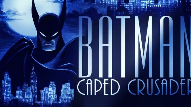 BATMAN: CAPED CRUSADER Is Everything Bruce Timm &quot;Wasn't Able To Do&quot; In Original Animated Series