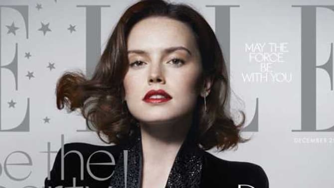 Daisy Ridley Covers Elle UK; Talks About Her Performance In STAR WARS: THE FORCE AWAKENS