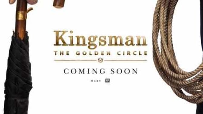 First Teaser Poster And Synopsis For Matthew Vaughn's KINGSMAN: THE GOLDEN CIRCLE Released