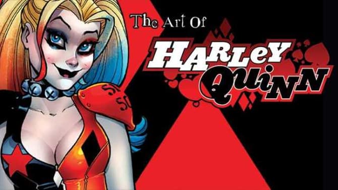 Harley Quinn Gets The Spotlight In THE ART OF HARLEY QUINN Book - A Must-Have For Any Harley/Batman Fan!