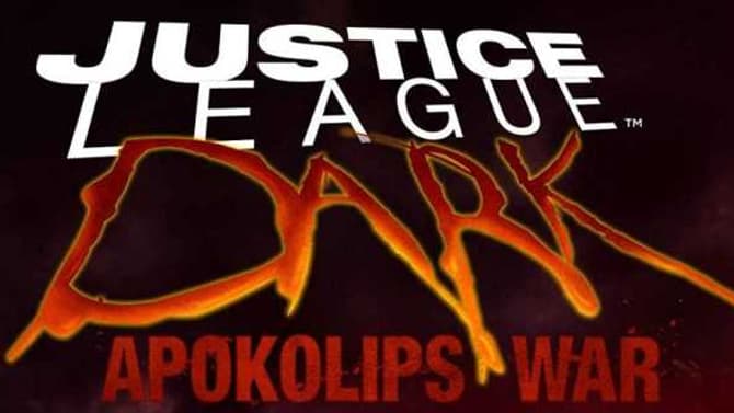 JUSTICE LEAGUE DARK: APOKOLIPS WAR Cast List And First Official Image Released