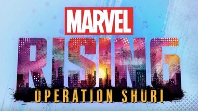 MARVEL RISING: OPERATION SHURI Animated Special To Premiere At NYCC 2019; New Poster Revealed