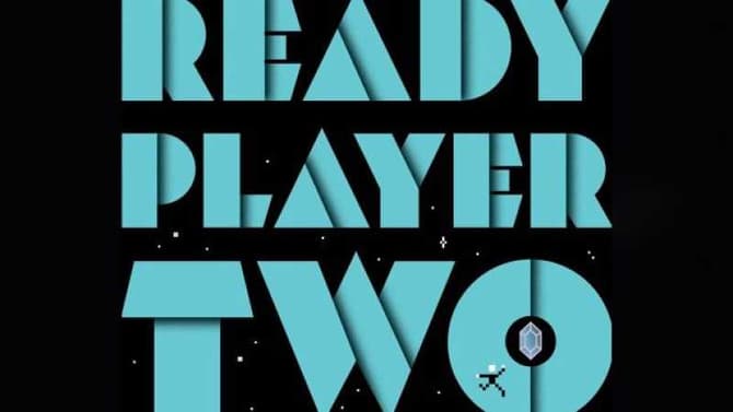 READY PLAYER TWO: Author Ernest Cline Finally Reveals The Official Synopsis For His Upcoming Sequel Novel