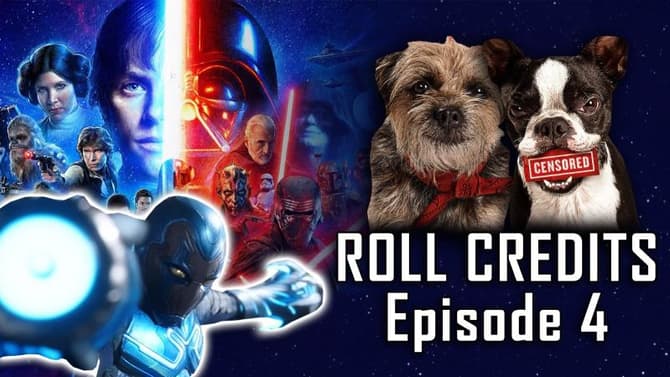 ROLL CREDITS Podcast: STAR WARS Movie Ranking; BLUE BEETLE Review; Rotten Tomatoes Controversy, & More