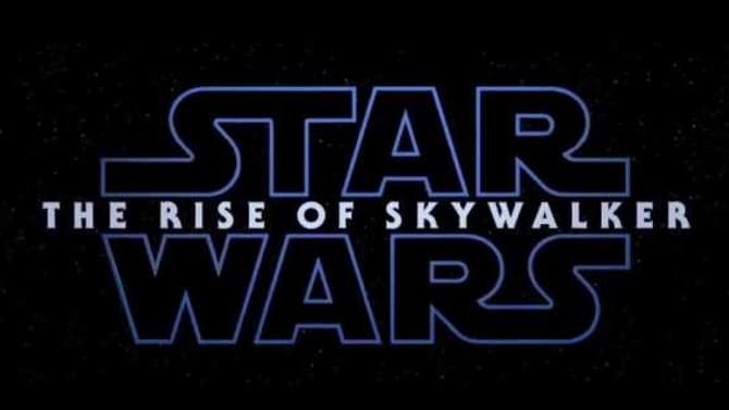 STAR WARS EPISODE IX: THE RISE OF SKYWALKER - Watch The Mind-Blowing First Trailer Here!