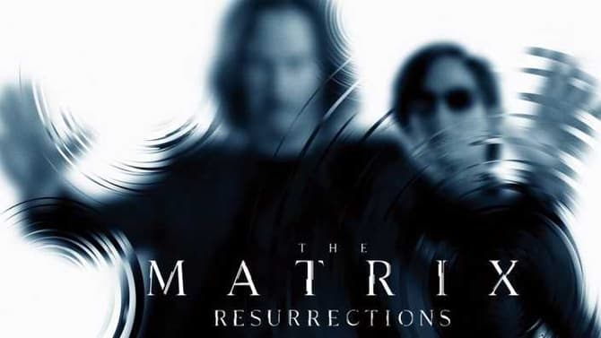 THE MATRIX RESURRECTIONS Review: You'll Wish You Could Go Back And Take The Blue Pill