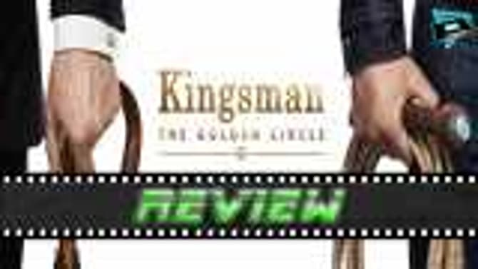 Kingsman: The Golden Circle Review. Is It the Golden Sequel We Hoped For?