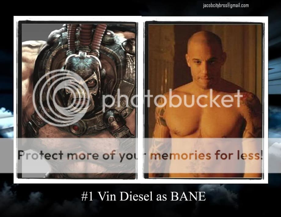 Vin Diesel as BANE