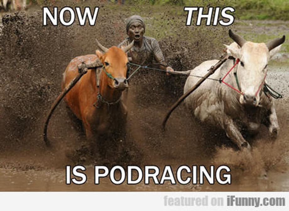 Image result for podracing meme