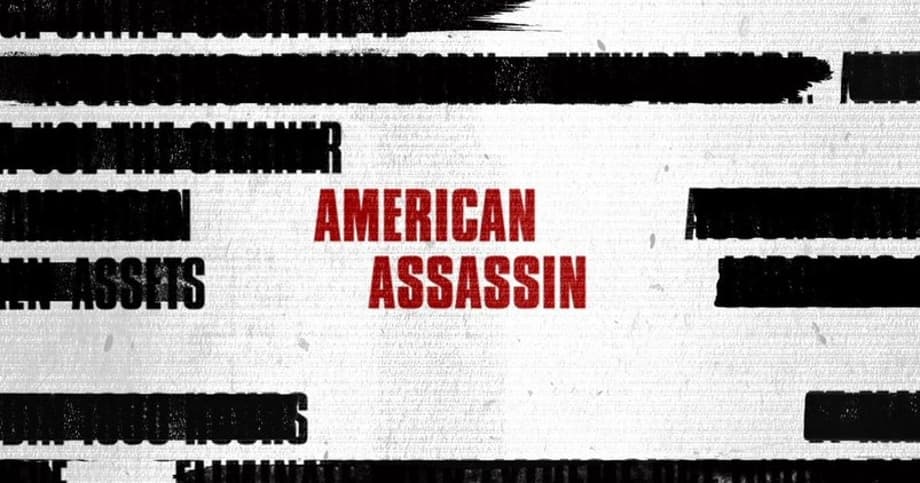 First AMERICAN ASSASSIN Trailer Turns TEEN WOLF'S Dylan O'Brien Into A Deadly Weapon
