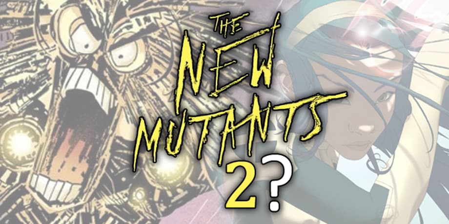 Director Josh Boone Says He Wants Warlock And Karma For THE NEW MUTANTS Sequel