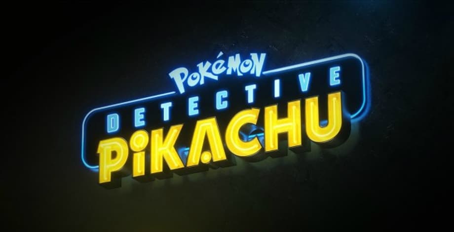 DETECTIVE PIKACHU Director Reveals Why Ash Ketchum Isn't In The Movie; Teases &quot;Good Spread&quot; Of Pokemon