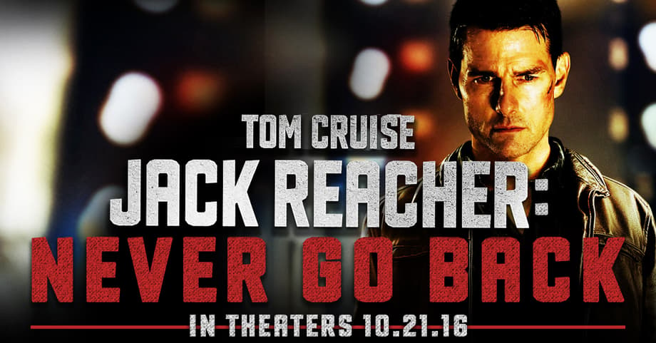 Tom Cruise's JACK REACHER: NEVER GO BACK Wraps Filming