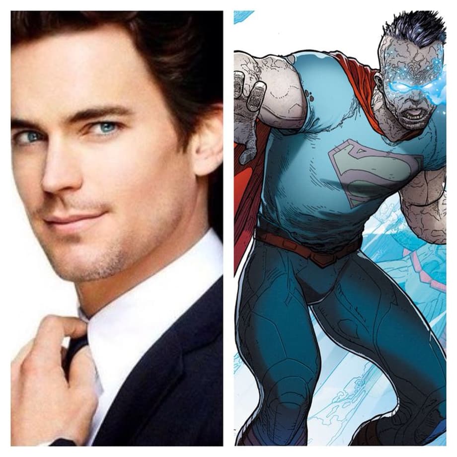 Matt Bomer - Bizarro Bizarro would be dope in another sequel also featuring Lex with a similar approach as the New 52. Bizarro would be created and controlled by Lex as an imperfect Superman clone. Bizarro would be first which ties into Superboy who would be a more successful attempt. For this Bizzaro shouldn't be mentally retarded, just manipulated by Lex with little emotions tied to his actions. Bomer is a TV actor with shows like Chuck, White Collar, and an appearance on American Horror Story: 
