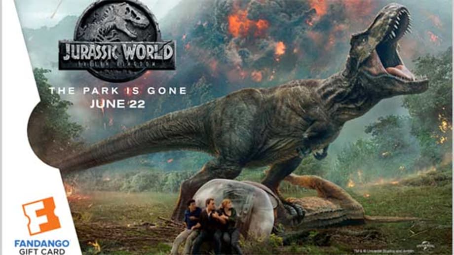 GIVEAWAY: Win One Of Three JURASSIC WORLD: FALLEN KINGDOM Fandango Gift Cards