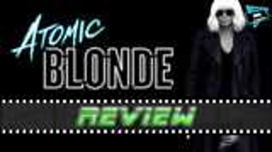 Atomic Blonde Review - Jane Bond? Jane Wick? Not Quite.