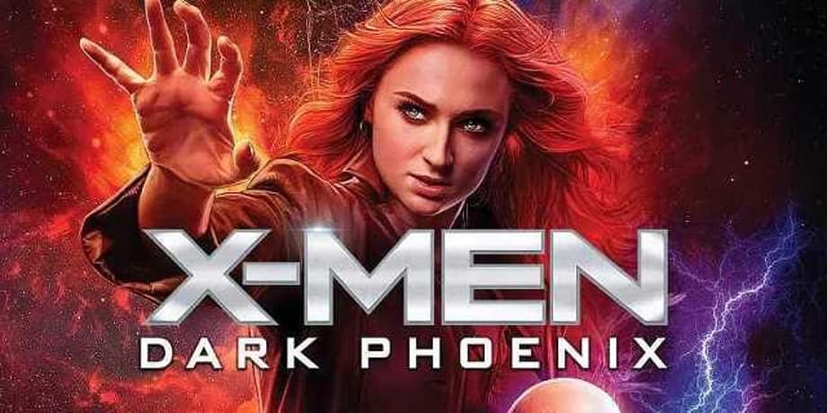 DARK PHOENIX Home Media Release Dates Revealed Along With Special Features And Deleted Scenes