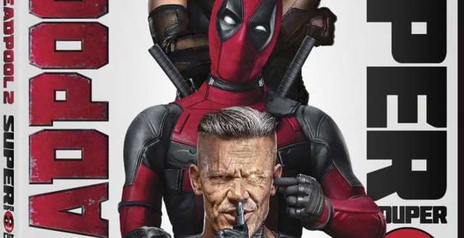 DEADPOOL 2 Extended &quot;Super Duper Cut&quot; Teaser Promo And Blu-ray Release Date Revealed